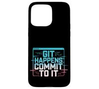 Git Happens Commit To It Dev Workflow Programmer Coder - Coque pour iPhone 15 Pro Max