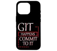 Git Happens Commit To It Dev Workflow Programmer Coder Coque pour iPhone 16 Pro