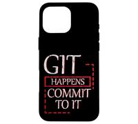 Git Happens Commit To It Dev Workflow Programmer Coder Coque pour iPhone 16 Pro Max