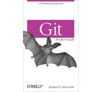Richard Silverman – Git Pocket Guide – Broché