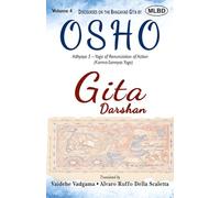 Gita Darshan: Discourses on the Bhagavad Gita by Osho (Volume 4): Adhyaya 5 - Yoga of Renunciation of Action (Karma-Sannyas Yoga)