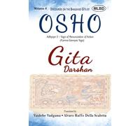 Gita Darshan: Discourses on the Bhagavad Gita by Osho (Volume 4): Adhyaya 5 - Yoga of Renunciation of Action (Karma-Sannyas Yoga)