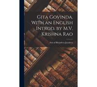 Gita Govinda. With An English Introd. By M.V. Krishna Rao