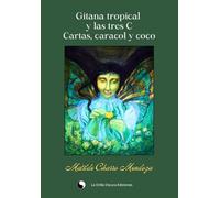 GITANA TROPICAL Y LAS TRES C, CARTAS, CARACOL Y COCO