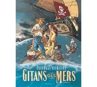 Gitans des mers - Intégrale - Gitans des mers - Intégrale Philippe Bonifay (Auteur), Stéphane Duval (Illustration)