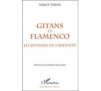 Gitans et flamenco Les rythmes de l'identité - Nancy Thède - L'harmattan - broché - Livre