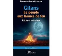 Gitans. Le peuple aux larmes de feu: Récits et entretiens