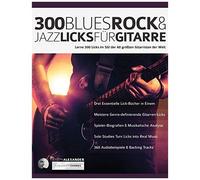 300 Blues, Rock & Jazz Licks pour guitare – Dans le style des 60 plus grands guitaristes