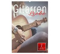 Gitarren Liebe (Wandkalender 2026 DIN A2 hoch), CALVENDO Monatskalender: Die Gitarre, untrennbar verbunden mit der Sehnsucht nach Ferne und Freiheit.