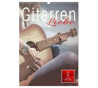 Gitarren Liebe (Wandkalender 2026 DIN A3 hoch), CALVENDO Monatskalender: Die Gitarre, untrennbar verbunden mit der Sehnsucht nach Ferne und Freiheit.