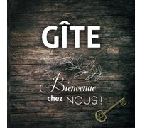 GÎTE - Bienvenue chez nous !: Livre d'Or pour Chambre d'hôte, Hôtel, Location vacances à la campagne | Recueil 100 pages à remplir | 21 x 21 cm