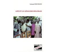 Giti et le génocide rwandais - Léonard Nduwayo - L'harmattan - broché - Essai