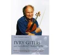 Gitlis,Ivry - Ivry Gitlis et la grande tradition