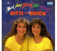 GITTI & ERICA - Mal das Glück für mich / E 121 080