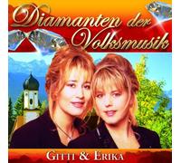 Gitti & Erika - Diamanten der Volksmusik [Import]
