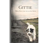 Gittie: Mein Herz war nie an der Kette