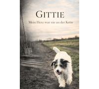 Gittie: Mein Herz war nie an der Kette