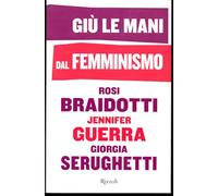 Giù le mani dal femminismo