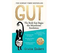 Giulia Enders - Gut 10th Anniversary Edition The Book that Began the - E245z