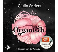 Enders, Giulia - Giulia Enders: Organisch