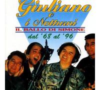 Giuliano E I Notturni - Il Ballo Di Simone Dal '68 Al '96 [Import]