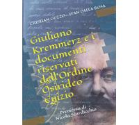 Giuliano Kremmerz e i documenti riservati dell’Ordine Osirideo Egizio