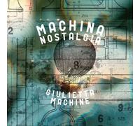 Giulietta Machine - Machina Nostalgia [Import]