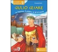 Giulio Cesare. Le Imprese, Il Potere, Le Idi Di Marzo