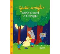Giulio Coniglio – Giulio Coniglio. Storie di paura e di coraggio – Franco Cosimo Panini