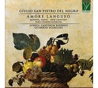 Giulio San Pietro Del Negro – Amore Langueo – Motets – Integral