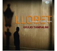 GIULIO TAMPALINI - LLOBET: SÄMTLICHE GITARRENMUSIK CD NEUF LLOBET,MIGUEL