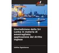 Giurisdizione Dello Sri Lanka In Materia Di Ammiragliato; Applicazione Del Diritto Inglese