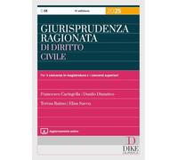 Giurisprudenza ragionata di diritto civile per il concorso in magistratura e i concorsi superiori. Con aggiornamento online