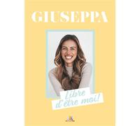 Giuseppa Libre d'être moi ! - Collectif - M6 Eds - broché - Autobiographie