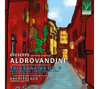 Giuseppe Antonio Vincenzo Aldrovandini : Trio Sonatas Op. V, Bologne 1706 (CD)