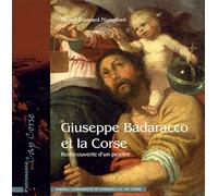 Giuseppe Badaracco et la Corse : Redécouverte d'un peintre