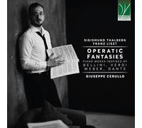 Giuseppe Cerullo – Opéra Fantasmes: Œuvres pour piano inspirées de Bellini, Verdi, Weber, Dante – CD