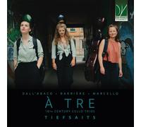 A Tre – Trios de Violoncelles du 18ème Siècle – Da Vinci