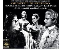 Giuseppe Di Stefano: San Francisco War Memorial Opera House Concerts; Le Trasmissioni "Standard Hour" della NBC; October 1, 15, and 29, 1950 [Arias by Giuseppe Di Stefano and Duets with Renata Tebaldi