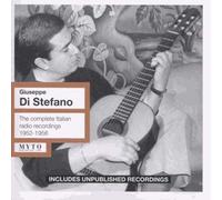 Giuseppe Di Stefano, Tenor : The Complete Italian Radio Recordings 1952-1956
