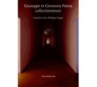 Giuseppe et Giovanna Panza collectionneurs Entretien avec Philippe Ungar - Philippe Ungar - Silvana Editoriale - broché - Essai