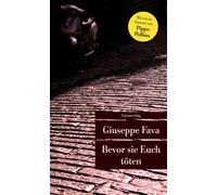 Giuseppe Fava P Bevor sie Euch töten: Mit einem Vorwort von Pippo Pollin (Poche)