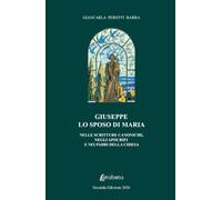 Giuseppe lo sposo di Maria: Nelle scritture canoniche, negli apocrifi e nei padri della chiesa
