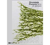 Giuseppe Penone, Sève et pensée