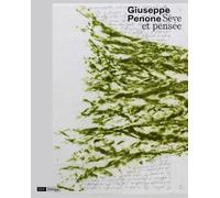 Giuseppe Penone, Sève et pensée