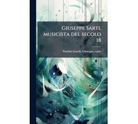 Giuseppe Sarti, musicista del secolo 18