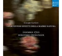 Dorothee Oberlinger - Giuseppe Scarlatti: I Portentosi Effetti Della Madre Natura