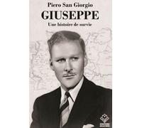 Giuseppe Une histoire de survie - Piero San Giorgio - Culture Et Racines - broché - Roman