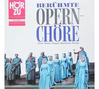 Giuseppe Verdi , Carl Maria von Weber , Richard Wagner , Ludwig van Beethoven , Otto Nicolai - Berühmte Opernchöre - HÖR ZU - SHZT 518