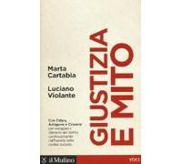 Giustizia E Mito. Con Edipo, Antigone E Creonte